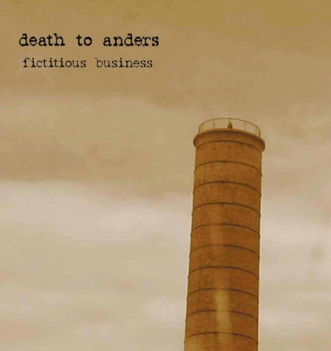 Death to Anders/Fictitious Business