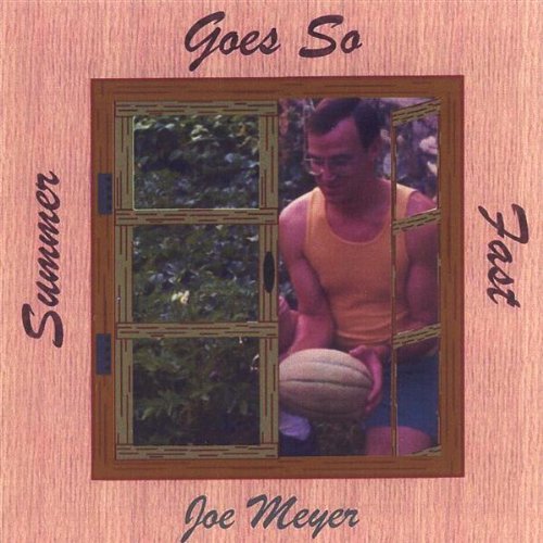 Joe Meyer/Summer Goes So Fast