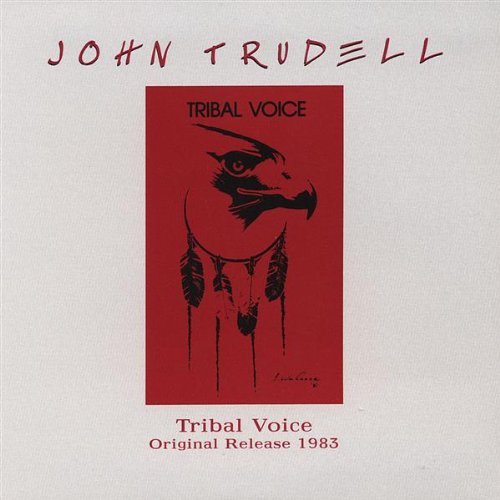 John Trudell/Tribal Voice