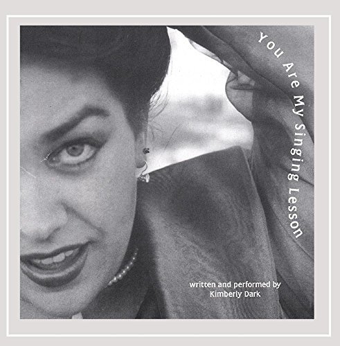 Kimberly Dark/You Are My Singing Lesson
