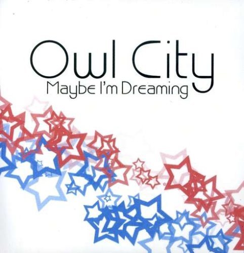 Owl City/Maybe I'M Dreaming
