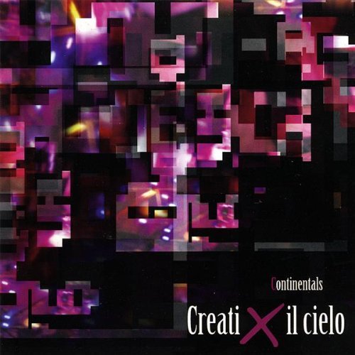 Continentals/Creati X Il Cielo