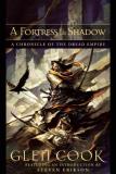 Glen Cook A Fortress In Shadow A Chronicle Of The Dread Empire 