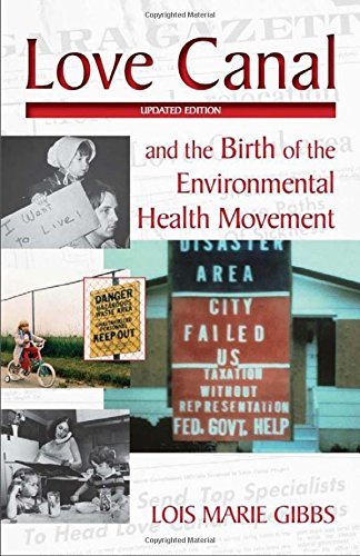 Lois Marie Gibbs Love Canal And The Birth Of The Environmental Health Movemen 0003 Edition;updated 