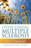George Jelinek Overcoming Multiple Sclerosis An Evidence Based Guide To Recovery 