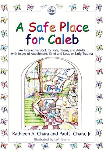 Jane M. Berns/A Safe Place for Caleb@ An Interactive Book for Kids, Teens and Adults wi