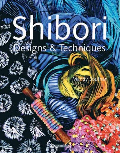 Mandy Southan Shibori Designs & Techniques 