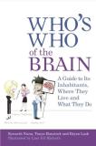 Kenneth P. Nunn Who's Who Of The Brain A Guide To Its Inhabitants Where They Live And W 