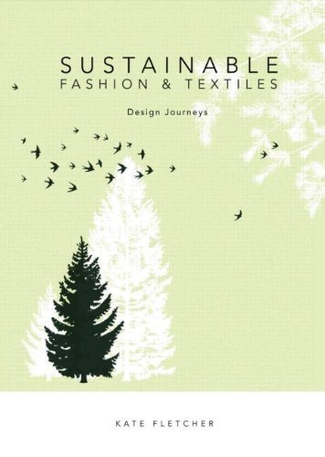 Kate Fletcher Sustainable Fashion And Textiles Design Journeys 