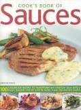 Christine France Cook's Book Of Sauces 100 Foolproof Recipes To Transform An Everyday Di 