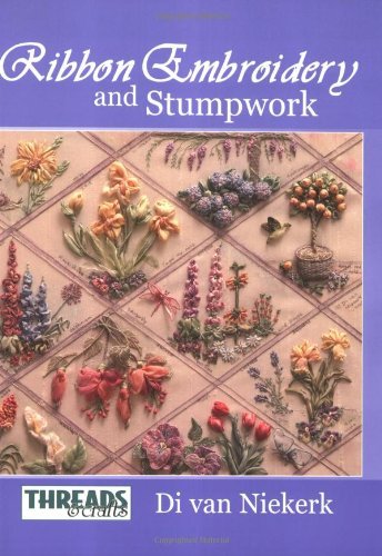 Di Van Niekerk Threads & Crafts Book Of Ribbon Embroidery And The 