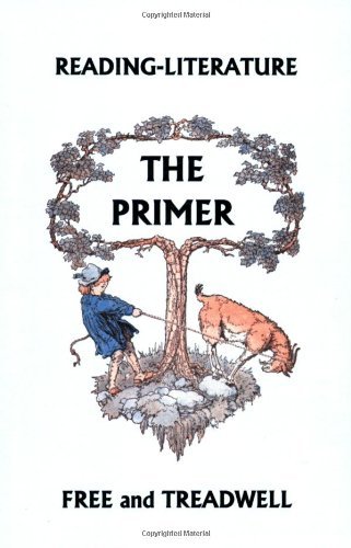 Harriette Taylor Treadwell Reading Literature The Primer (yesterday's Classic 