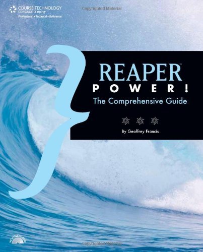 Geoffrey Francis Reaper Power! The Comprehensive Guide [with Cdrom] 