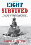 Douglas A. Campbell Eight Survived The Harrowing Story Of The Uss Flier And The Only 