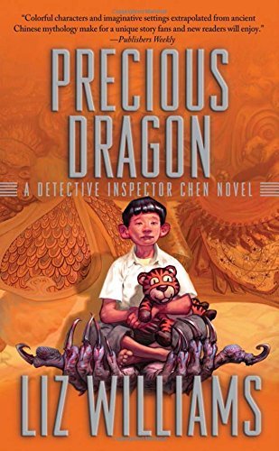 Liz Williams Precious Dragon The Detective Inspector Chen Novels Book Three 