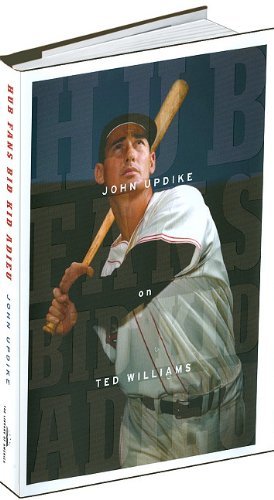 John Updike/Hub Fans Bid Kid Adieu@ John Updike on Ted Williams: A Library of America
