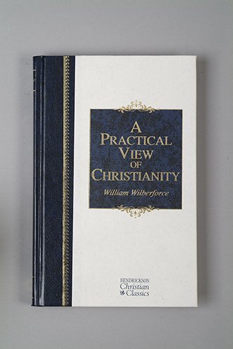 William Wilberforce A Practical View Of Christianity 
