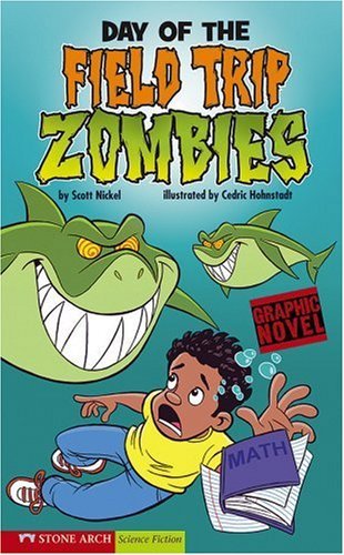 Scott Nickel Day Of The Field Trip Zombies School Zombies 