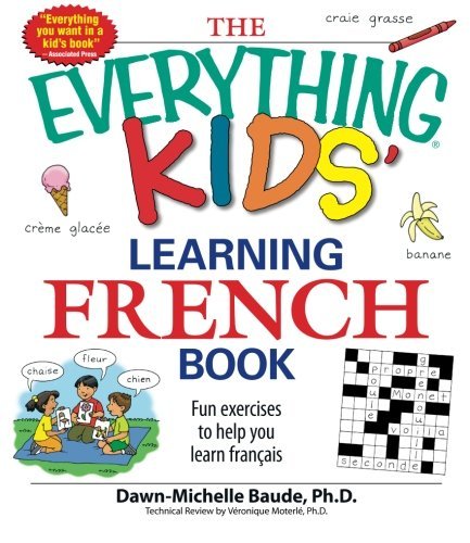 Dawn Michelle Baude/The Everything Kids' Learning French Book@Fun Exercises to Help You Learn Francais