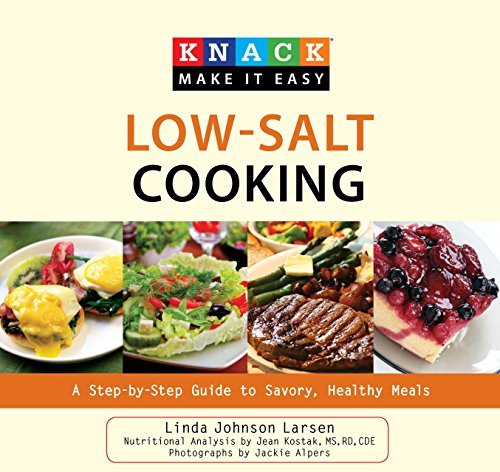 Linda Johnson Larsen Knack Low Salt Cooking A Step By Step Guide To Savory Healthy Meals 
