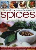 Sallie Morris Cook's Complete Guide To Spices The An Illustrated Directory To Spices From Around Th 