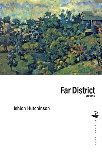 Ishion Hutchinson Far District Poems 