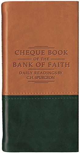 Charles Haddon Spurgeon Chequebook Of The Bank Of Faith Tan Green Daily Readings By C. H. Spurgeon Revised 