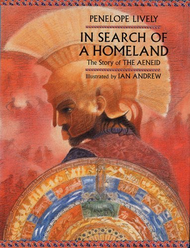 Penelope Lively In Search Of A Homeland The Story Of The Aeneid 