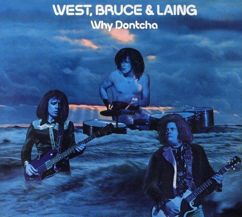 West Bruce & Laing/Why Dontcha@Import-Eu