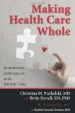 Christina Puchalski Making Health Care Whole Integrating Spirituality Into Health Care 