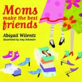 Abigail Wilentz Moms Make The Best Friends 