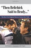 Jim Donaldson Then Belichick Said To Brady The Best New England Patriots Stories Ever Told [ 