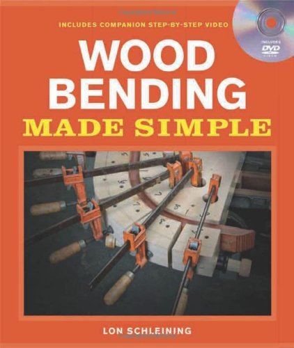 Lon Schleining Wood Bending Made Simple [with Dvd] 