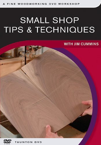Jim Cummins Small Shop Tips And Techniques With Jim Cummins 