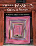 Kaffe Fassett Kaffe Fassett's Quilts In Sweden 20 Designs From Rowan For Patchwork Quilting 