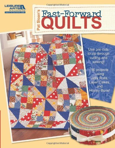 Pat Sloan Pat Sloan's Fast Forward Quilts 