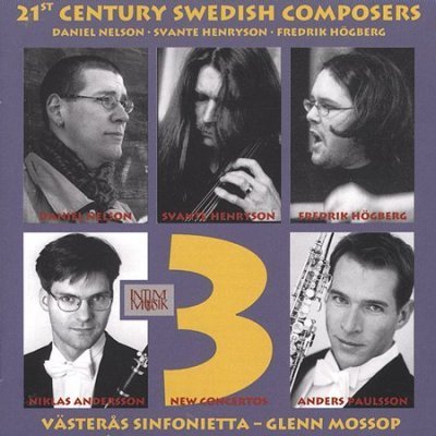 Nelson/Hogberg/21st Century Swedish Composers@Andersson/Henryson/Paulsson/&
