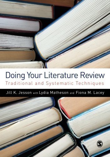 Jill Jesson Doing Your Literature Review Traditional And Systematic Techniques 