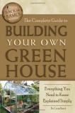 Craig Baird The Complete Guide To Building Your Own Greenhouse Everything You Need To Know Explained Simply 