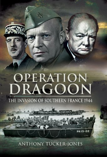 Anthony Tucker Jones Operation Dragoon The Liberation Of Southern France 1944 