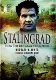 Michael K. Jones Stalingrad How The Red Army Triumphed 