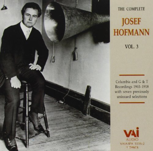 Josef Hofmann/Complete Josef Hofmann Vol. 3-