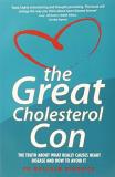 Malcolm Kendrick The Great Cholesterol Con The Truth About What Really Causes Heart Disease 