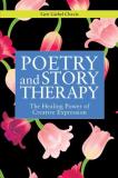 Geri Giebel Chavis Poetry And Story Therapy The Healing Power Of Creative Expression 
