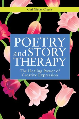 Geri Giebel Chavis Poetry And Story Therapy The Healing Power Of Creative Expression 