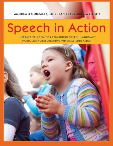 Jim Elliott Speech In Action Interactive Activities Combining Speech Language 