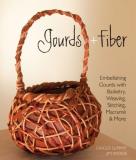 Ginger Summit Gourds + Fiber Embellishing Gourds With Basketry Weaving Stitc 