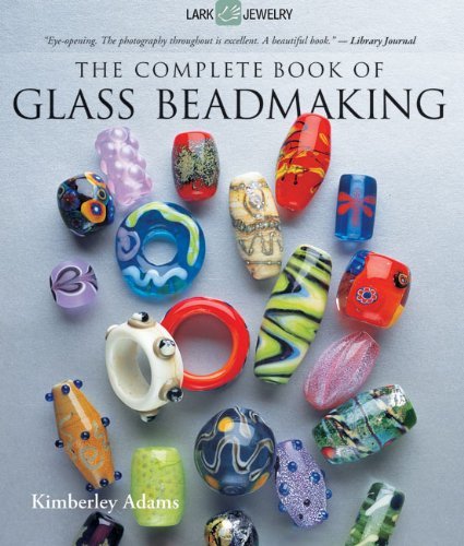 Kimberley Adams The Complete Book Of Glass Beadmaking 