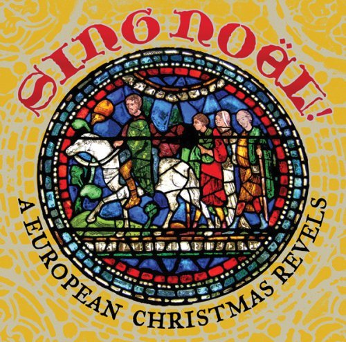 Revels Sing Noel A European Christma 
