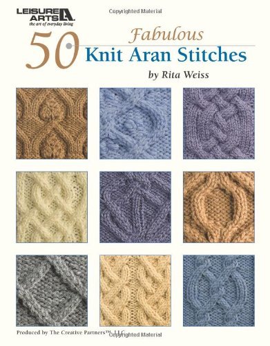 Rita Weiss 50 Fabulous Knit Aran Stitches 